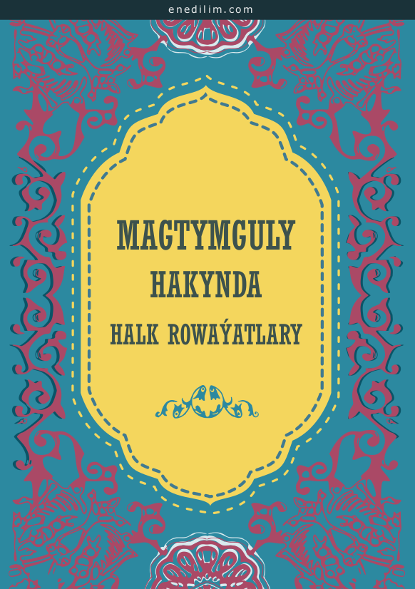 Magtymguly hakynda halk rowaýatlary (Kitabyň suraty)